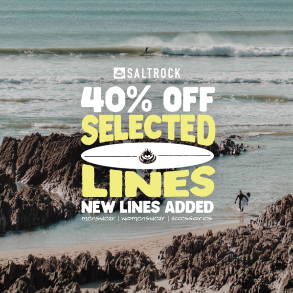 40% off Selected Lines| Saltrock